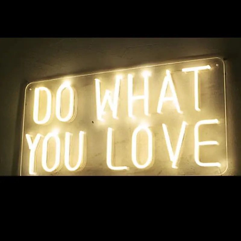 Do What You Love Neon Sign Single Color Sign Led Neon Sign Products Shanghai Liyu Optoelectronic Co Ltd